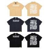 That's a awful lot of cough syrup short-sleeved t-shirt couple polo shirt