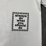 Always Do What You Should Do T Shirts Short Sleeve T Shirts Casual