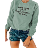Beth Dutton Outfits DON'T Make Me Go Casual Letter Crew Neck Sweater Loose and Stylish Long Sleeves Top for Women