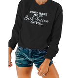 Beth Dutton Outfits DON'T Make Me Go Casual Letter Crew Neck Sweater Loose and Stylish Long Sleeves Top for Women