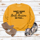 Beth Dutton Outfits DON'T Make Me Go Casual Letter Crew Neck Sweater Loose and Stylish Long Sleeves Top for Women