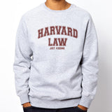 Harvard Sweatshirt  HARVARD LAW JUST KIDDNG