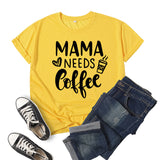Boy Mama T Shirts Mama Needs Coffee Coffee Printing Short Sleeve T-shirt