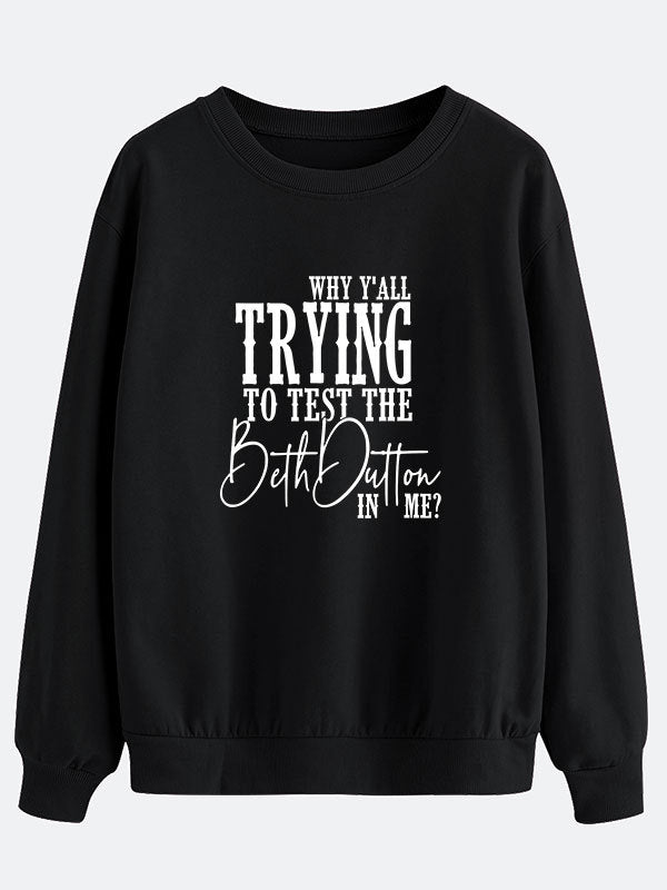 Beth Dutton Outfits plus Size Sweater Why Y'all Trying to Test the Beth Dutton in Me