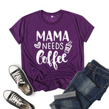 Boy Mama T Shirts Mama Needs Coffee Coffee Printing Short Sleeve T-shirt