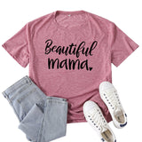 Boy Mama T Shirt Beautiful Mama Letter Printed T-shirt