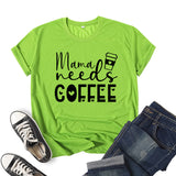 Boy Mama T Shirts Coffee Mama Needs Coffee Printed Short Sleeve