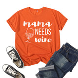 Boy Mama T Shirt Mama Needs Wine Printed Short Sleeve T-shirt