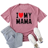 Boy Mama T Shirts I Love My Mama Letter Print T-shirt