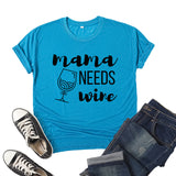 Boy Mama T Shirt Mama Needs Wine Printed Short Sleeve T-shirt