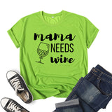 Boy Mama T Shirt Mama Needs Wine Printed Short Sleeve T-shirt