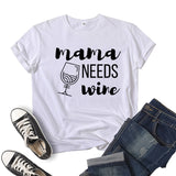 Boy Mama T Shirt Mama Needs Wine Printed Short Sleeve T-shirt