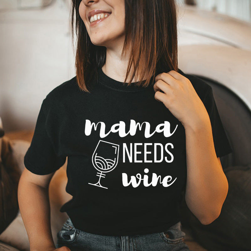 Boy Mama T Shirt Mama Needs Wine Printed Short Sleeve T-shirt