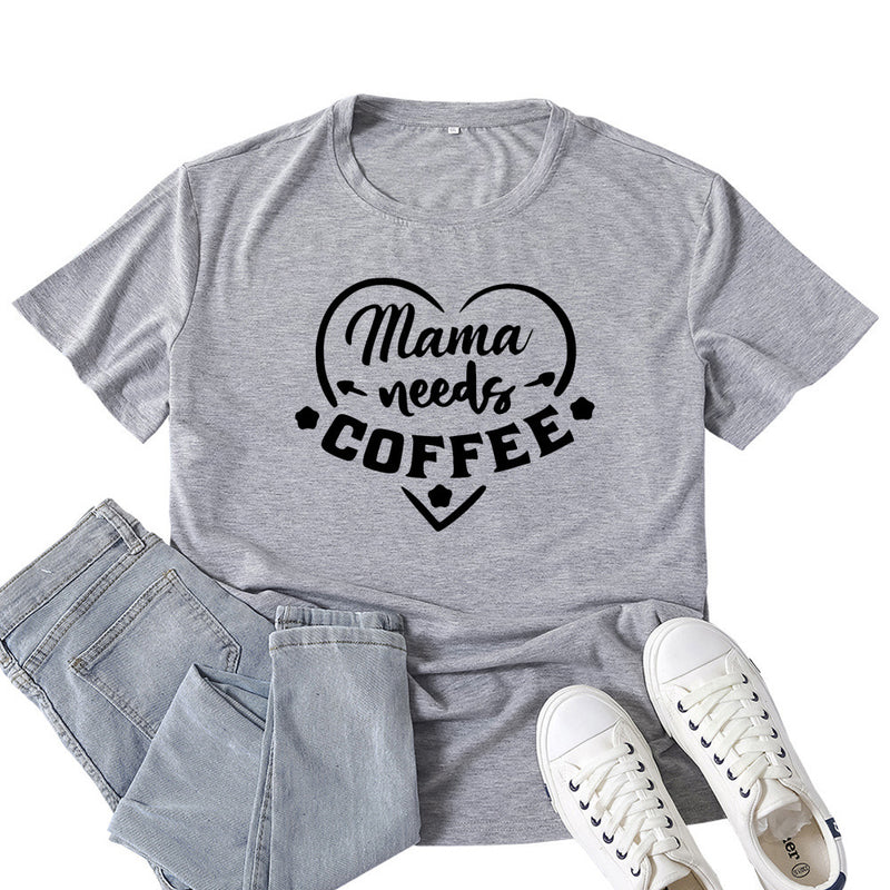 Boy Mama T Shirt Mama Needs Coffee Pattern Printed Short Sleeve T-shirt