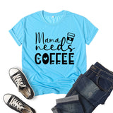 Boy Mama T Shirts Coffee Mama Needs Coffee Printed Short Sleeve