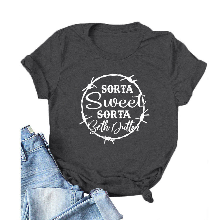 Beth Dutton Outfits Sorta Sweet Sorta Beth Dutton round Neck Casual Short Sleeve Fashion T-shirt