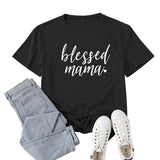 Boy Mama T Shirts Blessed Mama Letter Print Short-Sleeve T-shirt