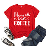 Boy Mama T Shirts Coffee Mama Needs Coffee Printed Short Sleeve