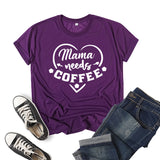 Boy Mama T Shirts Mama Needs Coffee Coffee Printing Short Sleeve round Neck T-shirt
