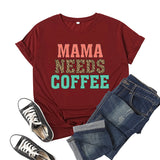 Boy Mama T Shirts Leopard Print Mama Needs Coffee Coffee Printing Short Sleeve T-shirt