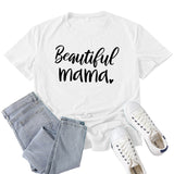 Boy Mama T Shirt Beautiful Mama Letter Printed T-shirt