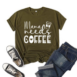 Boy Mama T Shirts Coffee Mama Needs Coffee Printed Short Sleeve