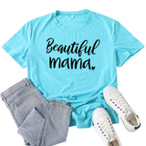Boy Mama T Shirt Beautiful Mama Letter Printed T-shirt