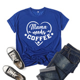 Boy Mama T Shirts Mama Needs Coffee Coffee Printing Short Sleeve round Neck T-shirt