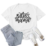 Boy Mama T Shirt Badass Mama Letter Print T-shirt